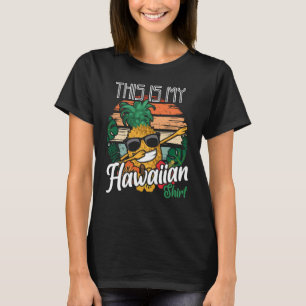 Dies ist meine hawaiianische Hawaii-Ananas-Aloha-F T-Shirt