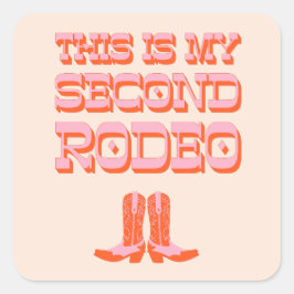 Dies ist My Second Rodeo (+ Cowboystiefel) Quadratischer Aufkleber