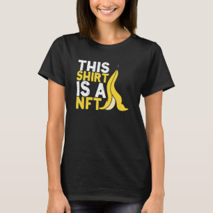 Dies ist Nft Banana nicht Fungible Token Crypto Nf T-Shirt