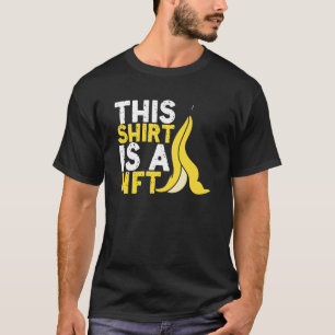 Dies ist Nft Banana nicht Fungible Token Crypto Nf T-Shirt