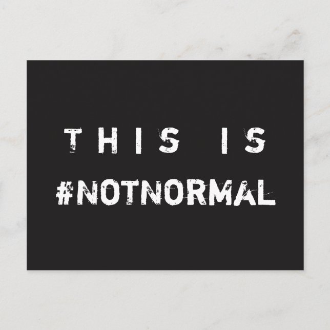 Dies ist #NotNormal Social Justice Postcard Postkarte (Vorderseite)