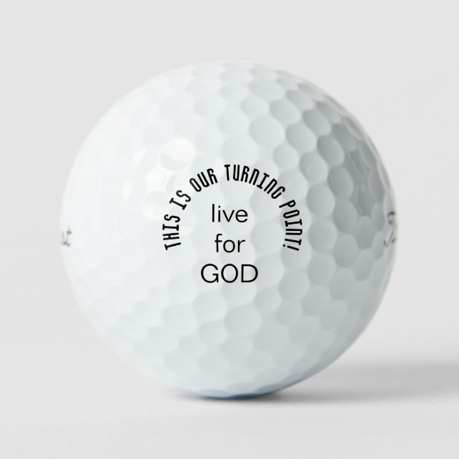 Dies ist unser Wendepunkt, der für Gott lebt Golfball (Vorderseite)