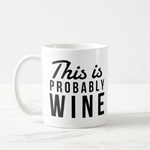 Dies ist wahrscheinlich schwarze Wein-Schrift lust Kaffeetasse