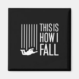 Dies ist, wie ich fallen Skydiver Free Fall Skydiv Magnet