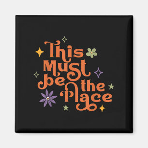 Dies muss der Ort sein, an dem Boho Retro Hippie Q Magnet