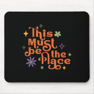Dies muss der Ort sein, an dem Boho Retro Hippie Q Mousepad