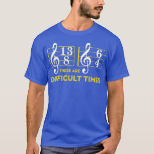 Dies sind schwierige    TimesMusic Lover Geschenke T-Shirt