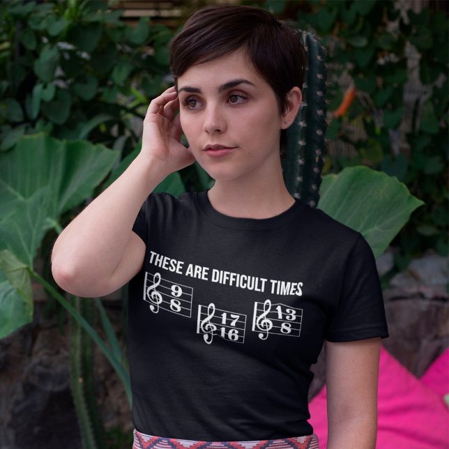 Dies sind schwierige Zeiten Musik Geschenk für Mus T-Shirt (Von Creator hochgeladen)