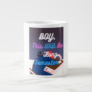 Dies wird ein langes Semester Jumbo-Tasse