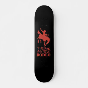 DIESE AINT MEIN ERSTER RODEO lustiger Cowboy Reite Skateboard