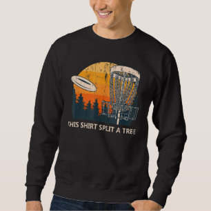 Diese Aufteilung einer Tree Disk Golf Memes Golfer Sweatshirt