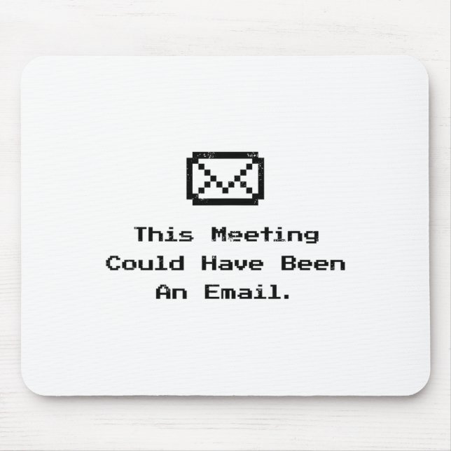Diese Besprechung hätte auch eine E-Mail sein könn Mousepad (Vorne)