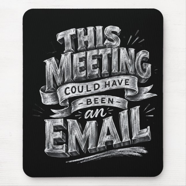 Diese Besprechung hätte auch eine E-Mail sein könn Mousepad (Vorne)