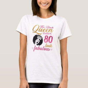 Diese Black Queen macht 80 fabelhaft T-Shirt
