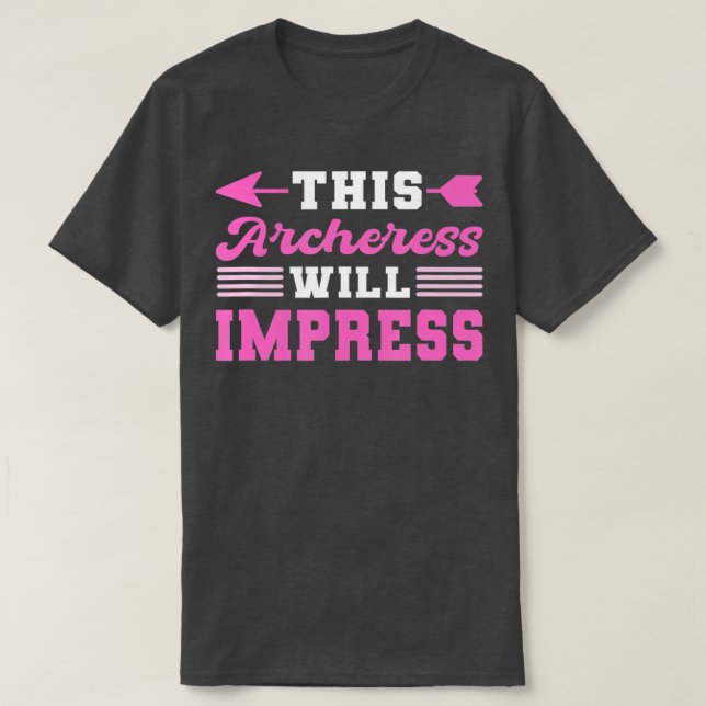 Diese Bogenschütze wird Bogenschießen beeindrucken T-Shirt (Design vorne)