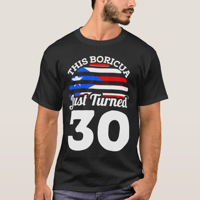 Diese Boricua gerade gedreht 30 Puerto Rico 30. Ge T-Shirt (Vorderseite)
