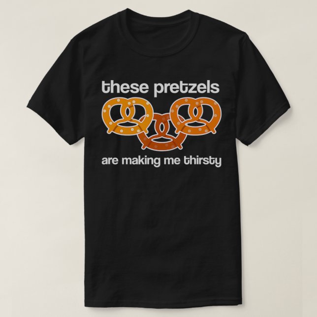 Diese Bretzels machen mich zu dreckig T-Shirt (Design vorne)