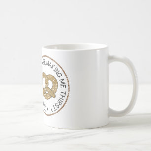 Diese Brezeln machen mich durstig Tasse