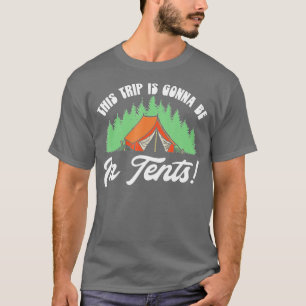 Diese Camping-Reise wird in Zelt Funny Camping R T-Shirt