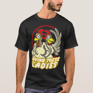 Diese Damen lieben Hühnerliebhaber Farmer Leben Fa T-Shirt