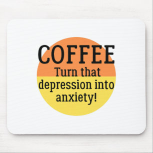Diese Depression in Angst verwandeln, die psychisc Mousepad