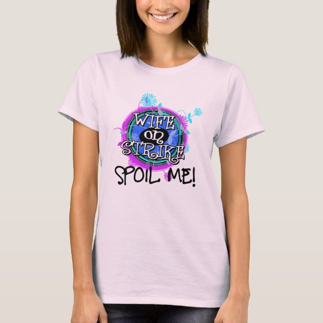 diese Ehefrau ist auf Strike! T-Shirt (Vorderseite)
