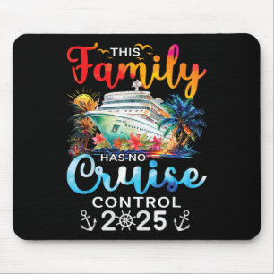 Diese Familienkreuzfahrt hat keine Kontrolle 2025  Mousepad