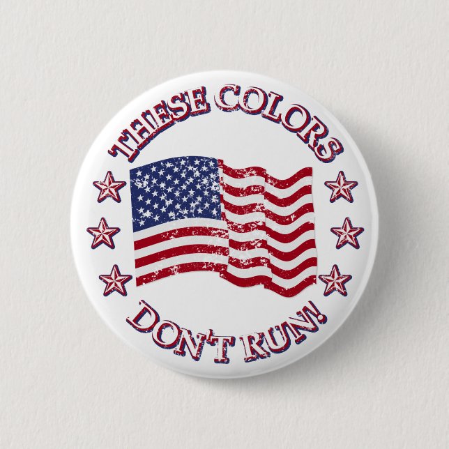 Diese Farben laufen nicht! Amerikanische Flagge Button (Vorderseite)