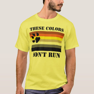 Diese Farben laufen nicht. Schwule Bärennation. T-Shirt