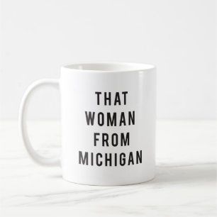 Diese Frau aus der Michigan-Kaffee-Tasse Kaffeetasse