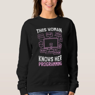 Diese Frau kennt ihr Programmier-Softwareprogramm Sweatshirt