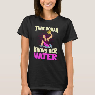 Diese Frau kennt ihr Wasserteam Waterpolo Player T-Shirt