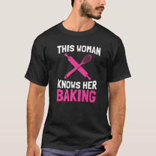 Diese Frau kennt ihre Backmuffe Keksbäckerei T-Shirt