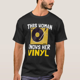 Diese Frau kennt ihre Vinyl Analog Music Disk V T-Shirt