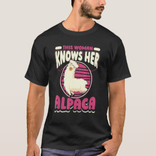 Diese Frau kennt ihren Alpaca Lama Pako Huacaya Al T-Shirt