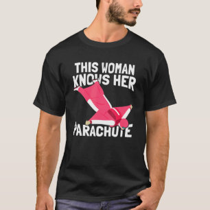 Diese Frau kennt ihren Fallschirm-Fallschirmjäger- T-Shirt