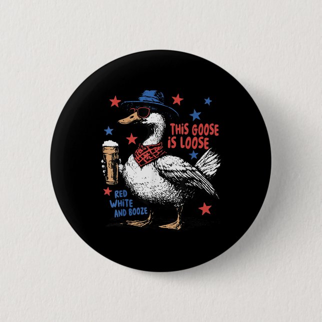 Diese Gans ist locker Rot Weiß &amp; Schnaps 4. Ju Button (Vorderseite)