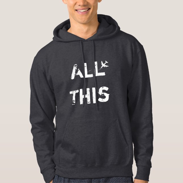 Diese ganze Luftfahrt/Fliege Hoodie (Vorderseite)
