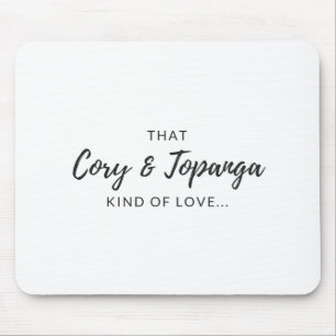 "Diese Geschichte und Topanga-Liebe" Mousepad