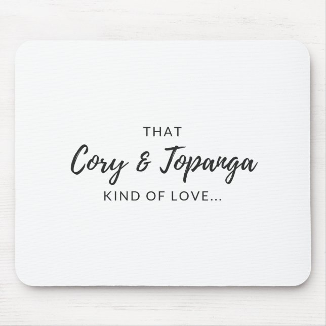 "Diese Geschichte und Topanga-Liebe" Mousepad (Vorne)