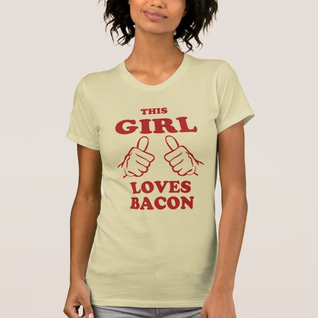 Diese Girl-Liebe Bacon T-Shirt (Vorderseite)