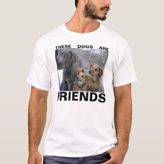DIESE HUNDE SIND FREUNDE T-Shirt