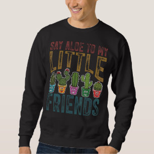 Diese Kaktus kann nicht für Männer Touch Pflanze 5 Sweatshirt