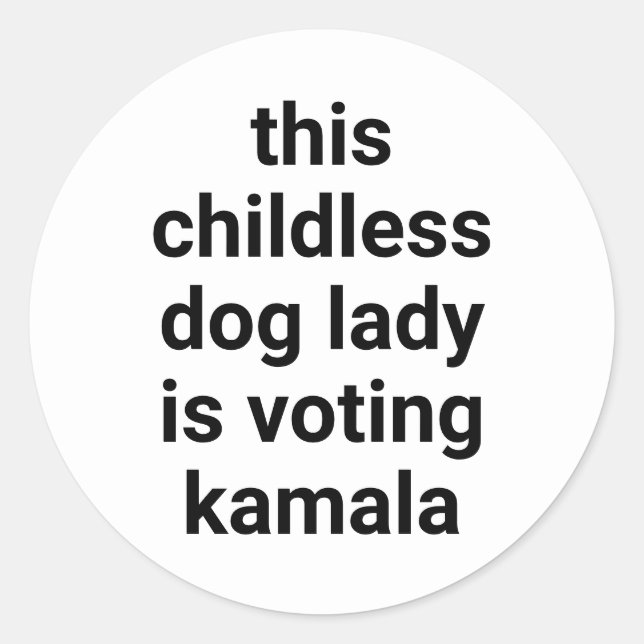 Diese kinderlose Hündin wählt kamala Spaß weiß Runder Aufkleber (Vorderseite)