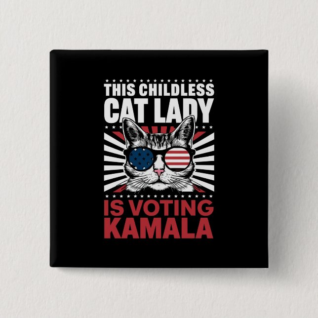 Diese kinderlose Katze-Lady wählt Kamala 2024 Button (Vorderseite)
