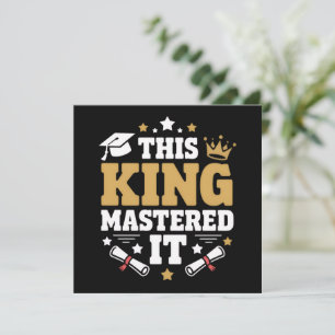 Diese King I Mastered It Master-Abschlussklasse  Einladung