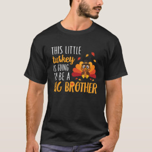Diese kleine Türkei wird ein großer Bruder sein T-Shirt