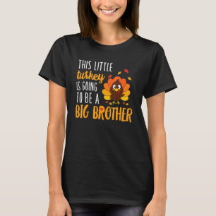 Diese kleine Türkei wird ein großer Bruder sein T-Shirt