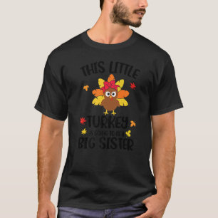 Diese kleine Türkei wird eine große Schwester sein T-Shirt