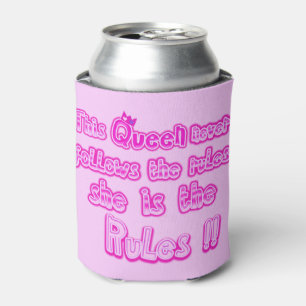 Diese Königin folgt nie den Regeln pink Dosenkühler